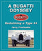 A Bugatti Odyssey: Reclaiming a Type 44 by Jerry Prochaska