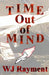 Time Out of Mind by Wj Rayment