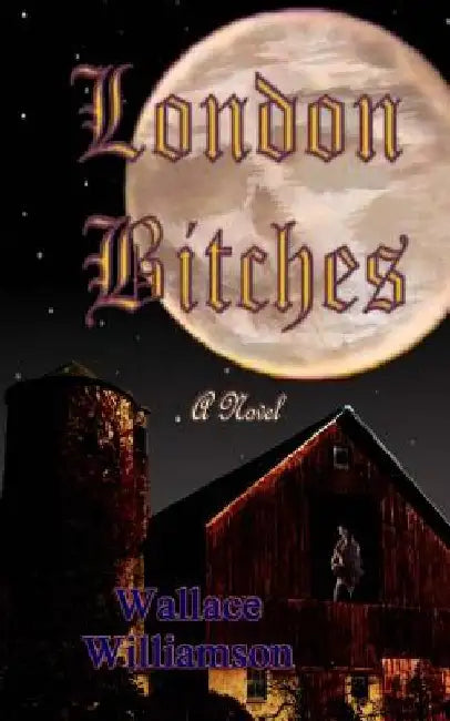 London Bitches by Wallace Williamson