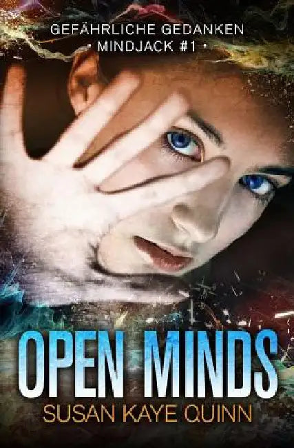 Open Minds - Gefährliche Gedanken (Mindjack #1) by Quinn, Susan Kaye