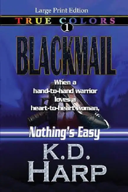 BLACKMAIL (Large Print Edition) by K. D. Harp