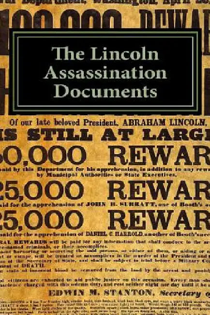 The Lincoln Assassination Documents by Mitchell M. Hunt