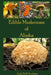 Edible Mushrooms of Alaska by Judy Hall Jacobson