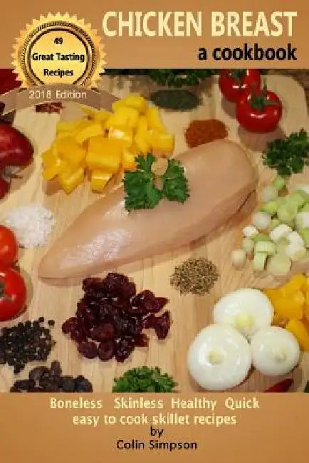 CHICKEN BREAST a cookbook by Colin Simpson