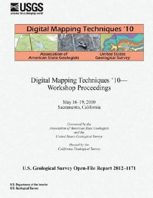 Digital Mapping Techniques ?10? Workshop Proceedings by U. S. Department of the Interior