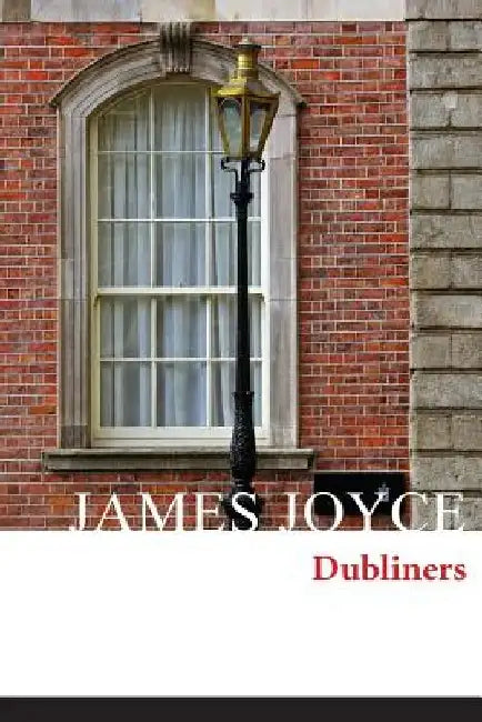 Dubliners by James Joyce