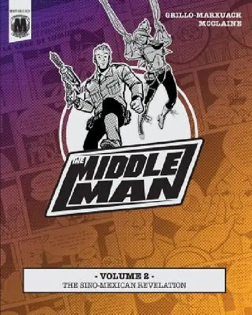 The Middleman - Volume 2 - The Sino-Mexican Revelation by Les McClaine