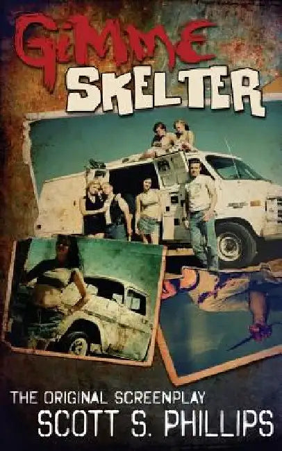 Gimme Skelter -- The Original Screenplay by Greg Freeland II