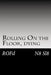 Rolling On the Floor, dying: ROFd by N8 Sl8