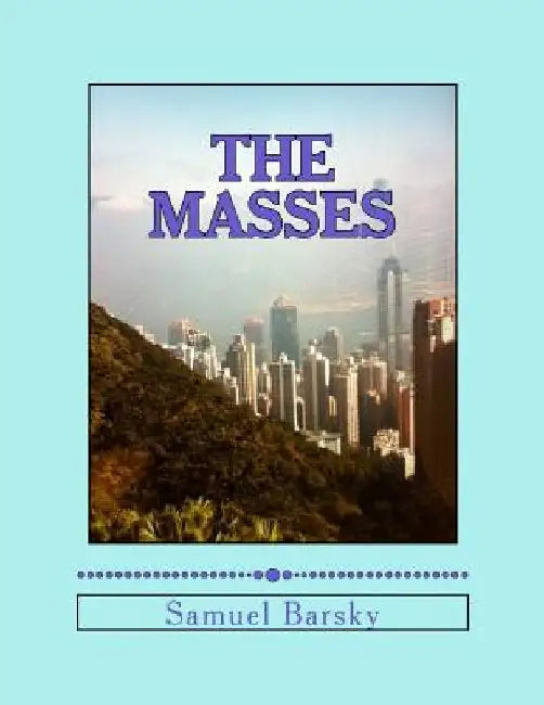 The Masses by Samuel Barsky