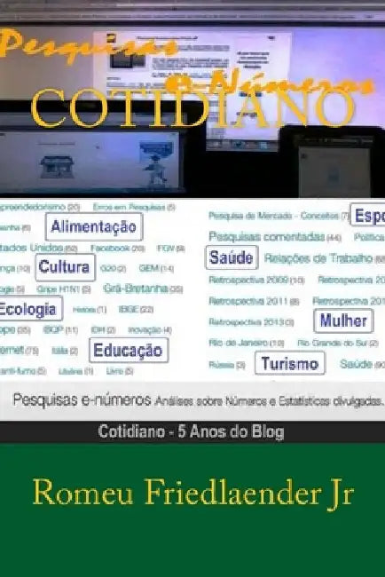 Cotidiano: 5 Anos de Pesquisas e Numeros by Friedlaender Jr, Romeu