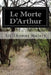 Le Morte D'Arthur by Sir Thomas Malory