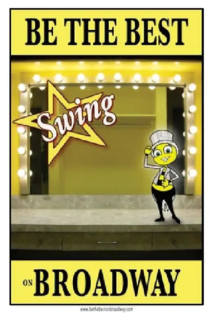 Be the best SWING on Broadway: Be the best SWING on Broadway by Jennie Ford
