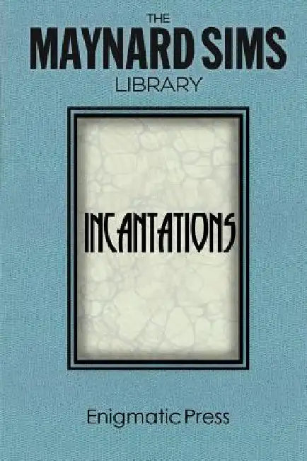 Incantations: The Maynard Sims Library. Vol. 3 by Maynard Sims