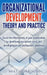 Organizational Development Theory and Practice: A guide book for Managers OD Consultants and HR Professionals using OD tools by Mike Morrison