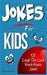 Jokes for Kids: 102 Laugh Out Loud Knock-Knock Jokes for Kids! by Lillie Adams