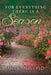 For Everything There is a Season: A Psychotherapist's Spiritual Journey Through the Garden by Alice G. Miller Phd