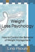 Weight Loss Psychology: How to Control the Behavior of Weight Management by Lina Psouni