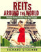 Reits Around the World: Your Guide to Real Estate Investment Trusts in Nearly 40 Countries for Inflation Protection, Currency Hedging, Risk Ma by Richard Stooker