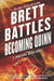 Becoming Quinn: A Jonathan Quinn Novel by Brett Battles