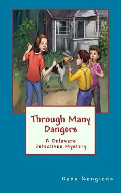 Through Many Dangers: A Delaware Detectives Mystery by Vineet Siddhartha