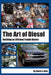 The Art of Diesel: Building an Efficient Family Hauler by Mark a. Billy