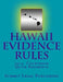 Hawaii Evidence Rules Courtroom Quick Reference: 2014 by Summit Legal Publishing
