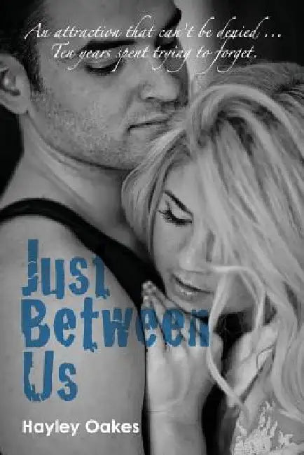 Just Between Us by Hayley Oakes