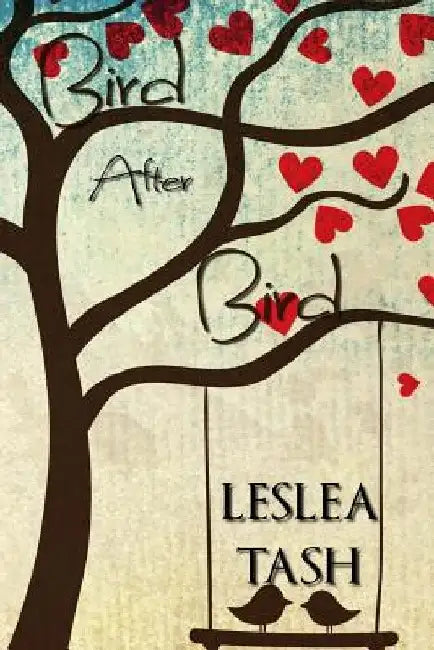 Bird After Bird by Leslea Tash