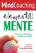 Mindcoaching: ElementalMENTE by De Jaime, Marc