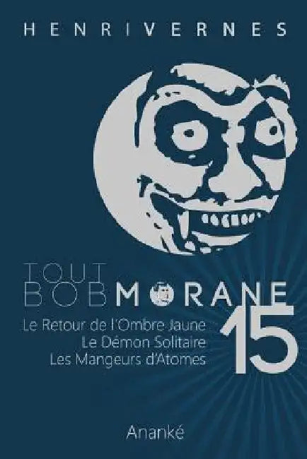 Tout Bob Morane/15 by Ananke, Les Editions