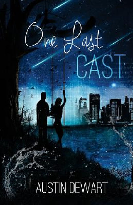One Last Cast by Austin Craig Dewart