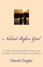 Naked Before God: A Look at Healing, Self-Discovery and Spiritual Growth Through Social Nudism by Daniel D. Ziegler