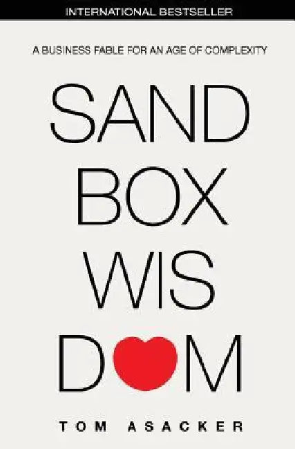 Sandbox Wisdom by Tom Asacker