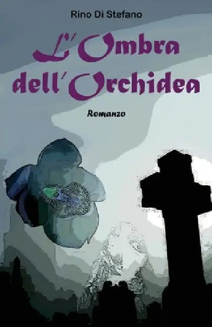 L'Ombra dell'Orchidea by Di Stefano, Rino