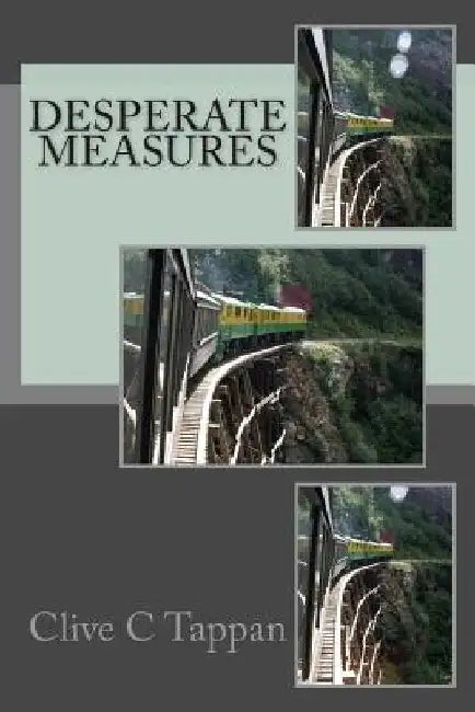 Desperate Measures by Clive C. Tappan