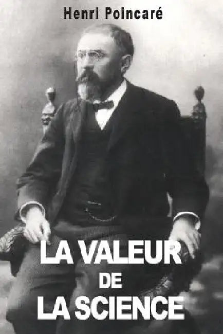 La valeur de la Science by Poincare, Henri