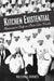Kitchen Existential: Restaurant Chefs in Their Own Words by Halliwell Hobbes