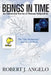 Beings In Time: An Existential Survey of Human Subjectivity: The "Me Mechanism" and How It Works by Robert J. Angelo