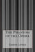The Phantom of the Opera by Gaston LeRoux