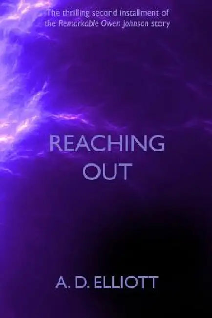 Reaching Out by A. D. Elliott