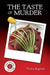 The Taste of Murder: Book 5 in The World of Murder series by Trisha Sugarek