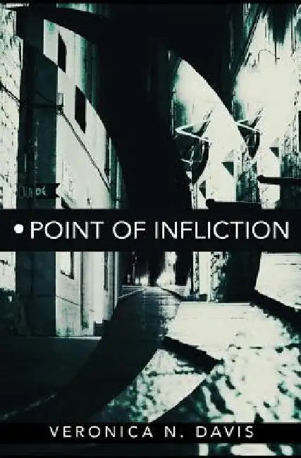 Point of Infliction by Veronica N. Davis