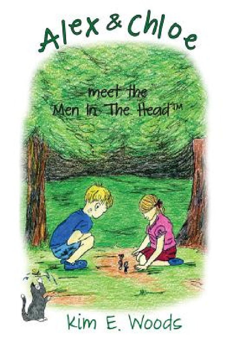 Alex & Chloe Meet the Men in the Head by Kim E. Woods