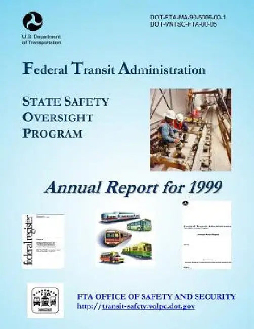 State Safety Oversight Annual Report for 1999 by U. S. Department of Transportation
