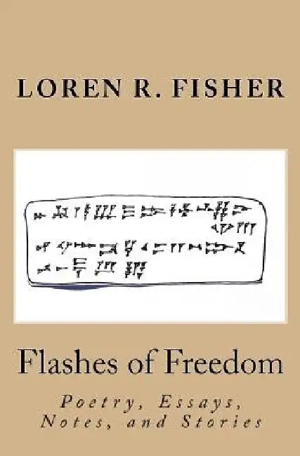 Flashes of Freedom by Loren R. Fisher