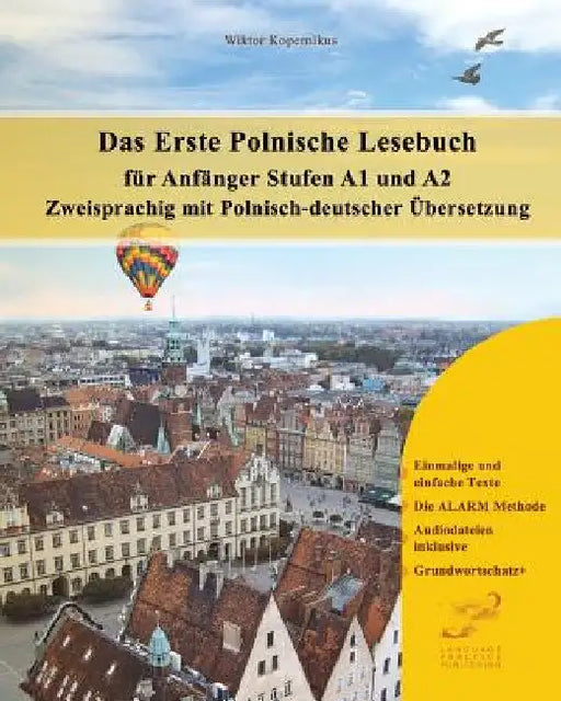Das Erste Polnische Lesebuch Für Anfänger: Stufen A1 Und A2 Zweisprachig Mit Polnisch-Deutscher Übersetzung by Kopernikus, Wiktor