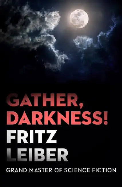 Gather, Darkness! by Fritz Leiber