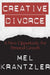 Creative Divorce: A New Opportunity for Personal Growth by Mel Krantzler