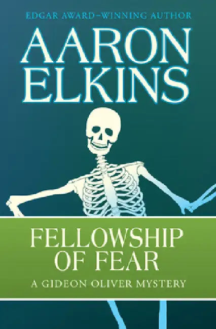 Fellowship of Fear by Elkins, Aaron